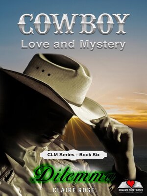 cover image of Cowboy Love and Mystery     Book 6--Dilemma